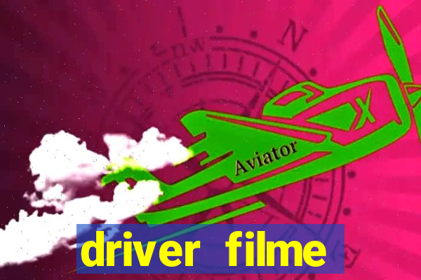 driver filme completo dublado